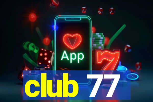 club 77